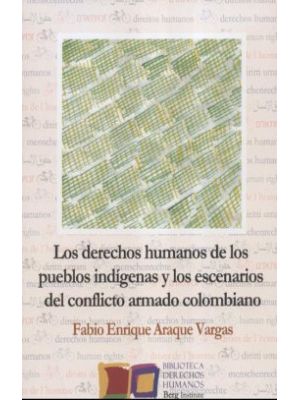 Los Derechos Humanos De Los Pueblos Indigenas Y Los Escenarios Del Conflicto Armado Colombiano