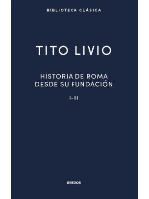 Historia De Roma Desde Su Fundacion I-iii