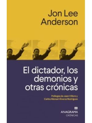 El Dictador Los Demonios Y Otras Cronicas