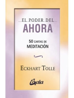 El Poder Del Ahora 50 Cartas De Meditacion (caja)