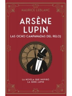 Arsene Lupin Las Ocho Campanadas Del Reloj