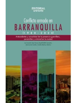 Conflicto Armado En Barranquilla 1980 2020