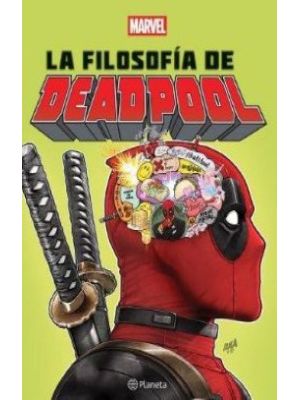 La Filosofia De Deadpool