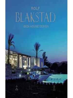 Rolf Blakstad Ibiza House Design (bilingue)