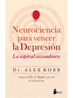 Neurociencia Para Vencer La Depresion La Espiral Ascendente