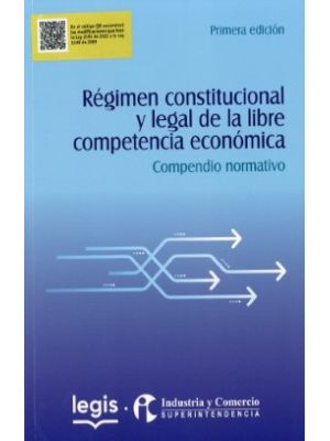 Regimen Constitucional Y Legal De La Libre Competencia Economica