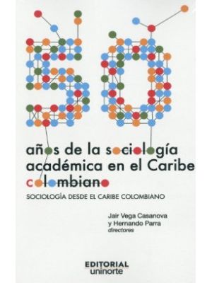 50 AÑos De La Sociologia Academica En El Caribe Colombiano