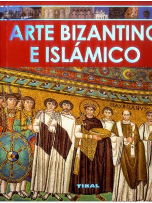 Arte Bizantino E Islamico Enciclopedia Del Arte