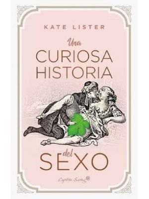 Una Curiosa Historia Del Sexo