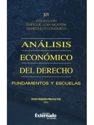 Analisis Economico Del Derecho Fundamentos Y Escuelas