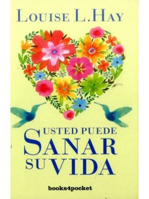 Usted Puede Sanar Su Vida