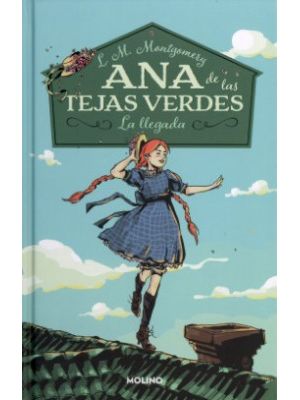 Ana De Las Tejas Verdes 1 La Llegada