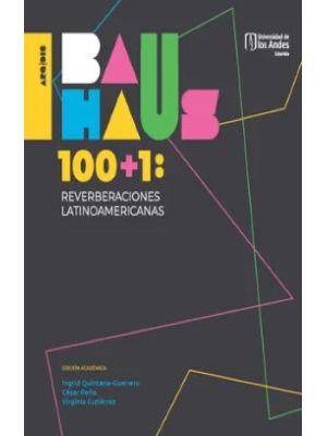 Bauhaus 100 Mas 1 Reverberaciones Latinoamericanas