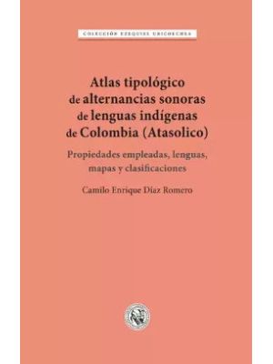 Atlas Tipologico De Alternancias Sonoras De Lenguas Indigenas