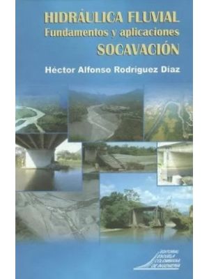 Hidraulica Fluvial Fundamentos Y Aplicaciones Socavacion