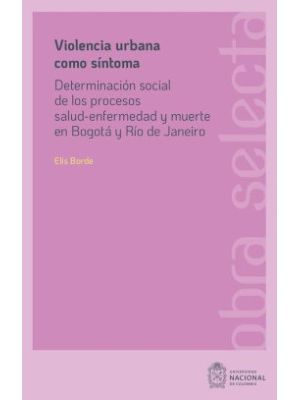 Violencia Urbana Como Sintoma Determinacion Social De Los Procesos