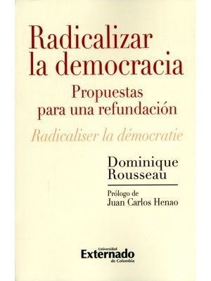 Radicalizar La Democracia Propuestas Para Una Refundacion