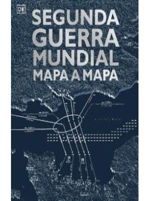 Segunda Guerra Mundial Mapa A Mapa