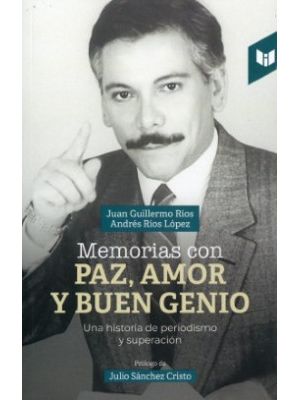 Memorias Con Paz Amor Y Buen Genio