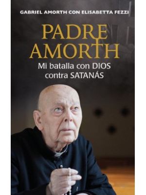 Padre Amorth Mi Batalla Con Dios Contra  Satanas