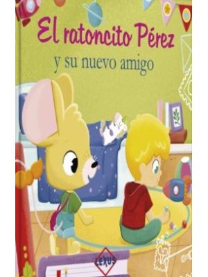 El Ratoncito Perez Y Su Nuevo Amigo