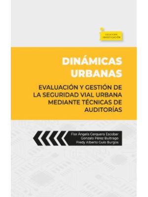 Dinamicas Urbanas Evaluacion Y Gestion De La Seguridad Vial Urbana Mediante Tecnicas De Auditorias