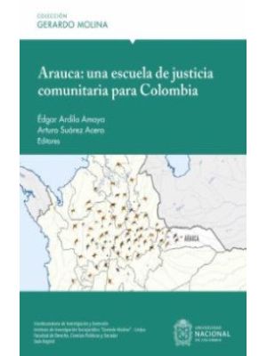 Arauca Una Escuela De Justicia Comunitaria Para Colombia