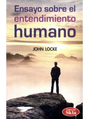 Ensayo Sobre El Entendimiento Humano