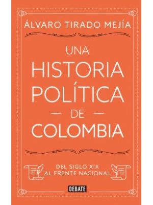 Una Historia Politica De Colombia