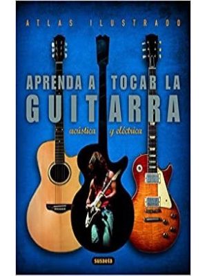 Aprenda A Tocar La Guitarra Electrica Y Acustica