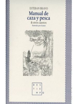 Manual De Caza Y Pesca Y Otros Cuentos