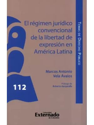 El Regimen Juridico Convencional De La Libertad De Expresion En America Latina