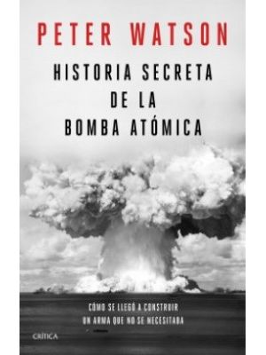 Historia Secreta De La Bomba Atomica