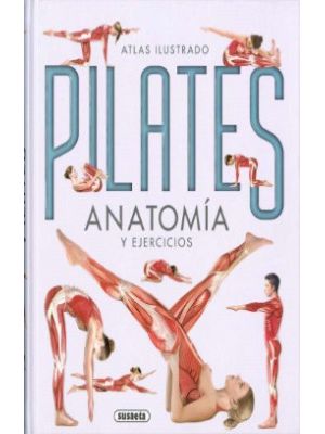 Pilates Anatomia Y Ejercicios Atlas Ilustrado