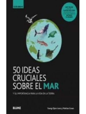 50 Ideas Cruciales Sobre El Mar