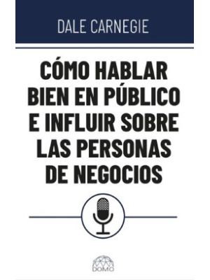Como Hablar Bien En Publico E Influir Sobre Las Personas De Negocios