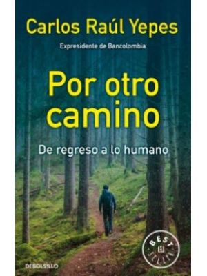 Por Otro Camino De Regreso A Lo Humano