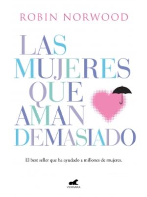 Las Mujeres Que Aman Demasiado