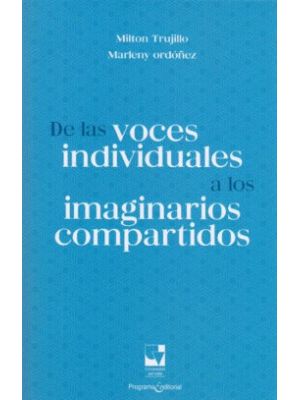 De Las Voces Individuales A Los Imaginarios Compartidos