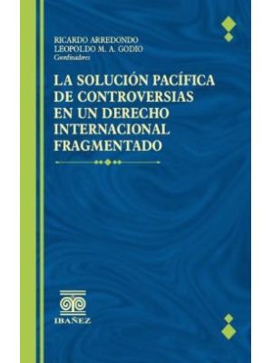 La Solucion Pacifica De Controversias En Un Derecho Internacional