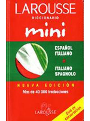 Larousse Diccionario Mini: EspaÑol- Italiano, Italiano-spagnolo