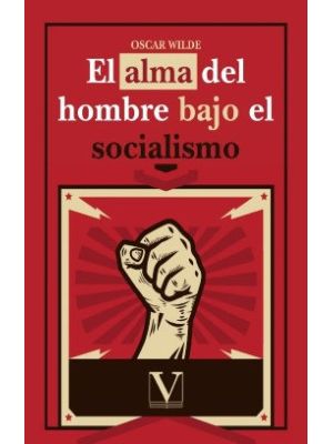 El Alma Del Hombre Bajo El Socialismo