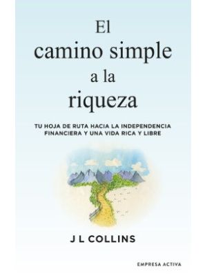 El Camino Simple A La Riqueza