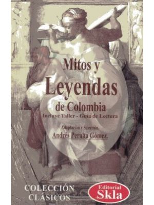 Mitos Y Leyendas De Colombia