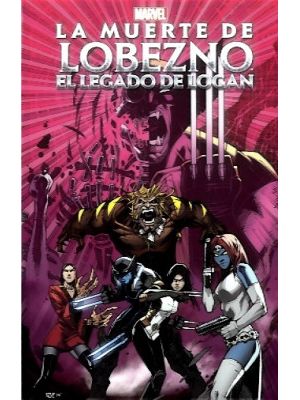 La Muerte De Lobezno El Legado De Logan