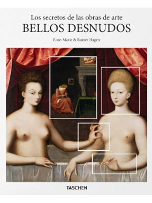 Bellos Desnudos Los Secretos De Las Obra De Arte