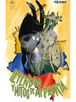 Leyendas Y Mitos De Mi Patria