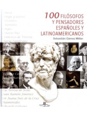 100 Filosofos Y Pensadores Espanoles Y Latinoamericanos