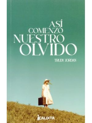 Asi Comenzo Nuestro Olvido