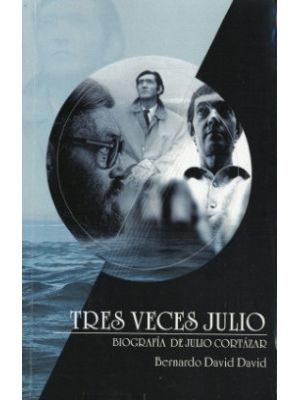 Tres Veces Julio Biografia De Julio Cortazar